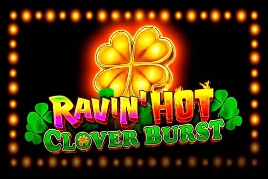 Ravin' Hot - Clover Burst slot preview