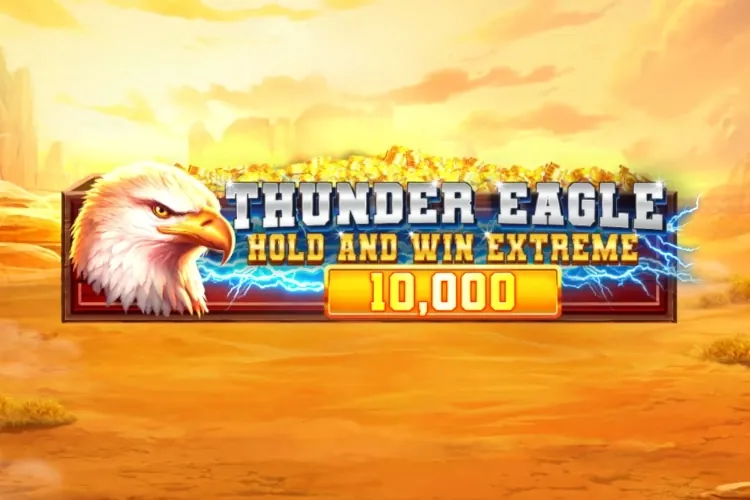Thunder Eagle Hold and Win Extreme 10,000 slot preview