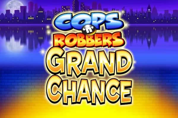 Cops 'n' Robbers Grand Chance slot preview