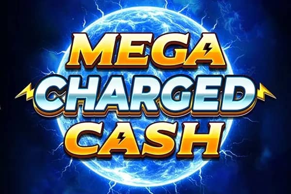 Mega Charged Cash slot preview