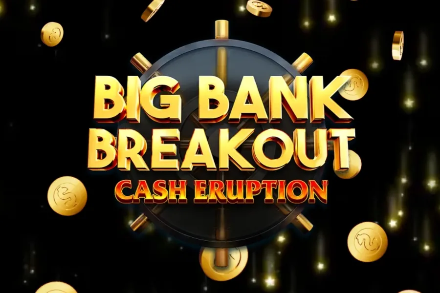 Cash Eruption Big Bank Breakout slot preview