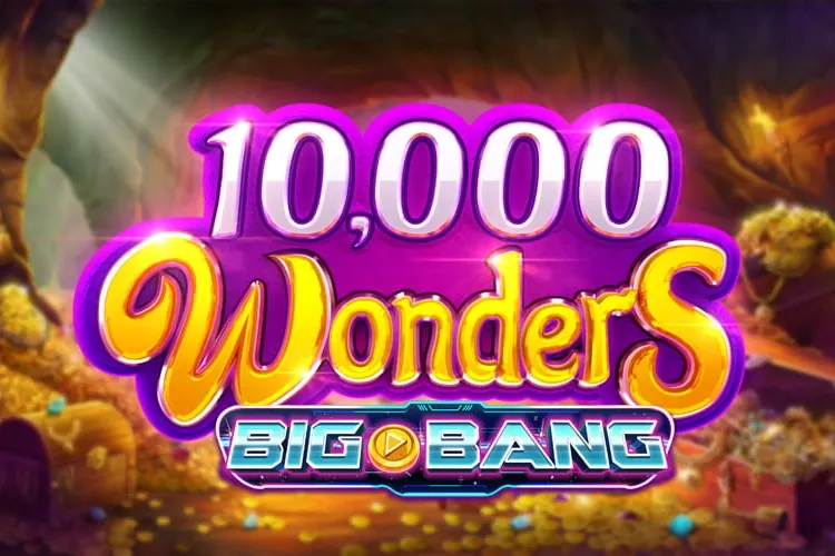 10,000 Wonders Big Bang slot preview
