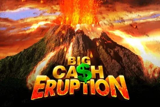 Big Cash Eruption slot preview