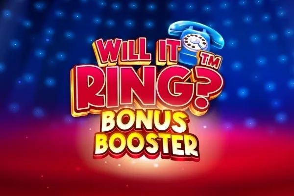 Will it Ring? Bonus Booster slot preview