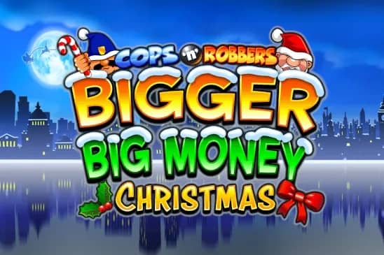 Cops 'n' Robbers Bigger Big Money Christmas slot preview
