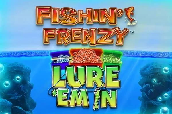 Fishin' Frenzy Lure 'Em In slot preview