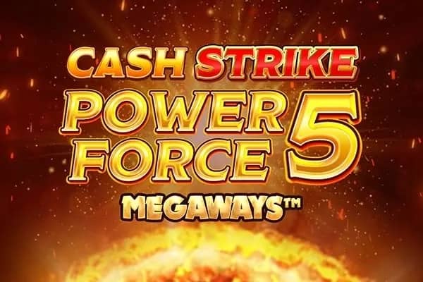 Cash Strike Power Force 5 Megaways slot preview