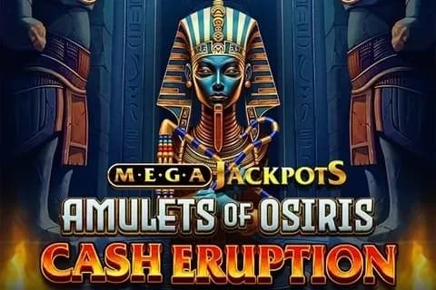 Cash Eruption MegaJackpots Amulets of Osiris slot preview