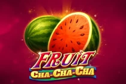 Fruit Cha Cha Cha slot preview