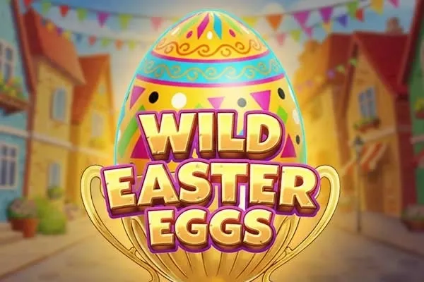 Wild Easter Eggs slot preview