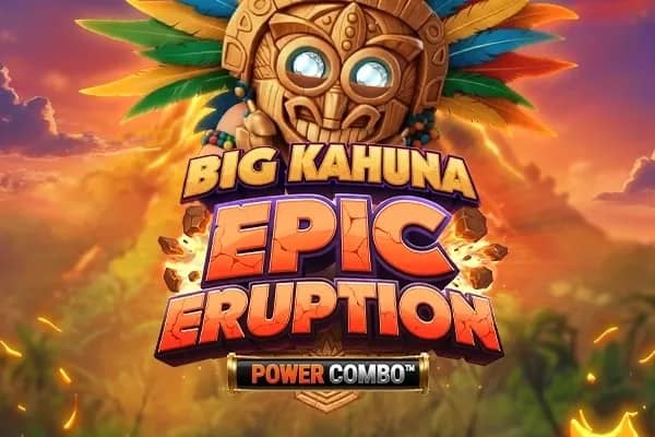 Big Kahuna Epic Eruption Power Combo slot preview