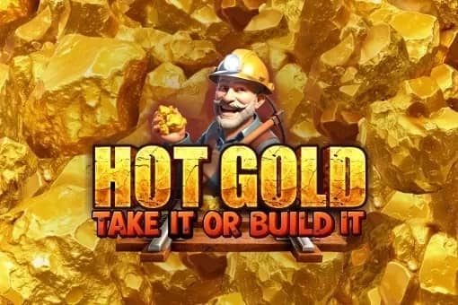 Hot Gold Take It or Build It slot preview