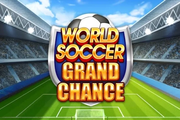 World Soccer Grand Chance slot preview