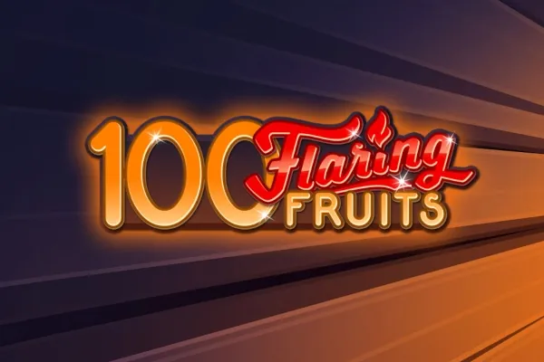 100 Flaring Fruits slot preview