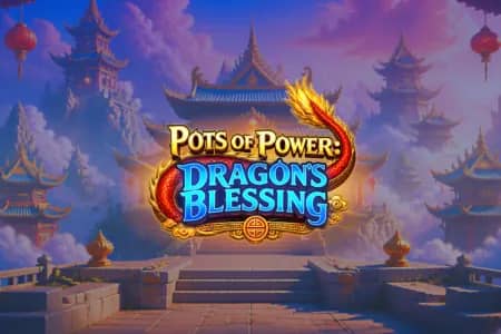 Pots of Power: Dragon's Blessing slot preview