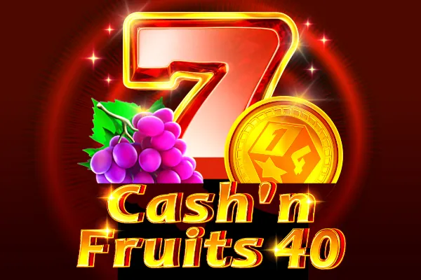 Cash'n Fruits 40 slot preview