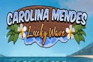 Carolina Mendes Lucky Wave slot preview