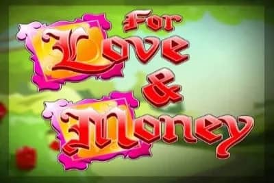 For Love & Money slot preview
